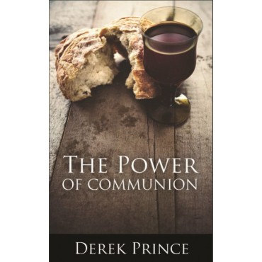 The  Power Of Communion PB - Derek Prince